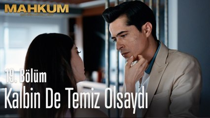 Kalbin de yüzün kadar temiz olsaydı - Mahkum 19. Bölüm