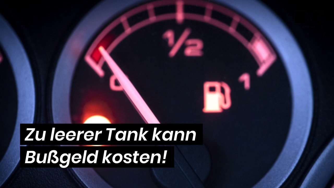 Zu leerer Tank kann Bußgeld kosten!