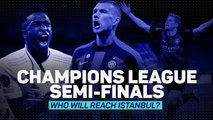 Who will reach the Champions League final?