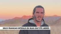 Iran : les Français Bernard Phelan et Benjamin Brière ont été libérés de prison