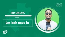 [#VôVô] Sir Okoss nous parle de son titre «les bah nous là»