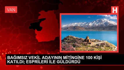 BAĞIMSIZ VEKİL ADAYININ MİTİNGİNE 100 KİŞİ KATILDI; ESPRİLERİ İLE GÜLDÜRDÜ