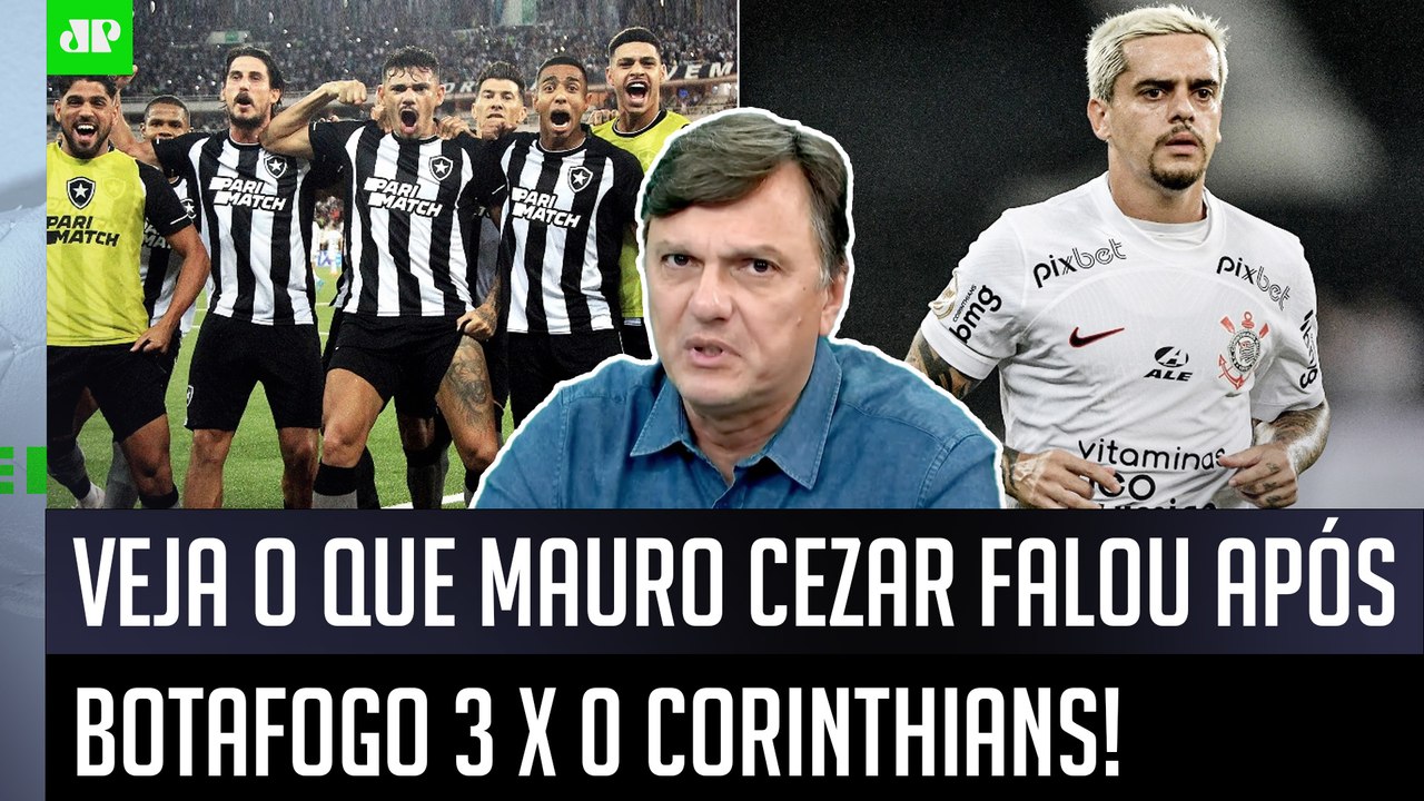 "FOI ASSUSTADOR! O que ME CHAMOU ATENÇÃO no Corinthians foi..." Mauro Cezar ANALISA 3x0 do Botafogo!