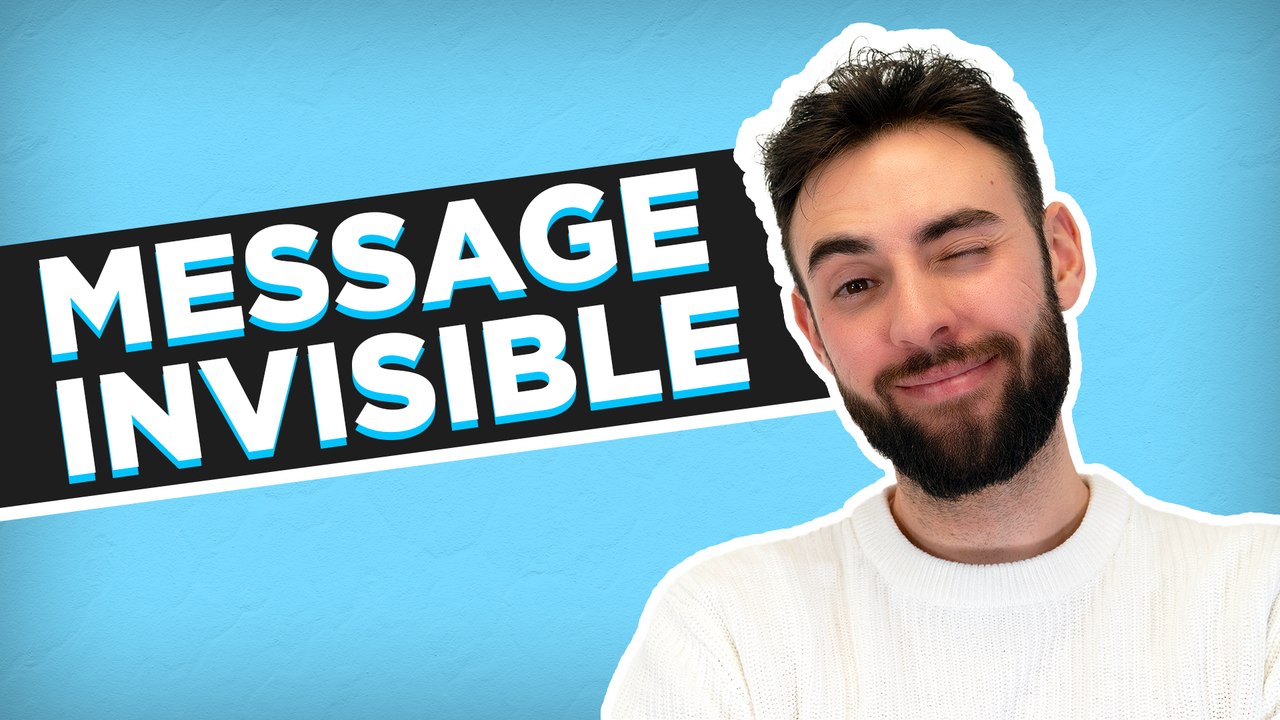 Comment envoyer des messages invisibles