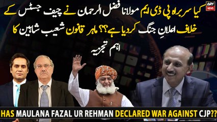 Has Maulana Fazal ur Rehman declared war against CJP??