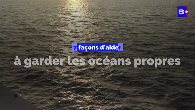 7 façons d'aider à garder les océans propres