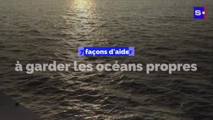 7 façons d'aider à garder les océans propres