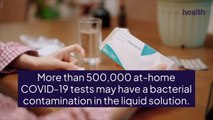 More Than 500,000 At-Home COVID Tests Recalled, FDA Warns of Bacteria Risk