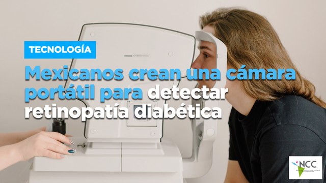 Mexicanos crean una cámara portátil para detectar retinopatía diabética