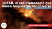 LOFAR, el radiotelescopio que busca respuestas del universo | 551 | 15 - 21 de mayo 2023
