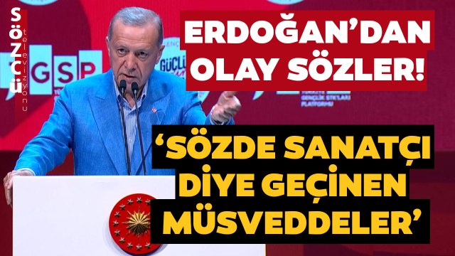 Erdoğan’dan Sanatçılara Skandal Sözler! ‘Sözde Sanatçı Diye Geçinen Müsveddeler’