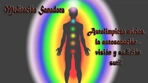 Activo la auto limpieza áurica, la auto sanación , visión y audición sutil