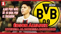 BORUSSIA DORTMUND y BAYERN MÜNICH muestran INTERÉS por Édson Álvarez