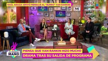 'Hizo mucho DRAMA' Raúl Araiza a 'El Burro' Van Rankin tras salida de programa