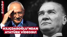 SON DAKİKA Kemal Kılıçdaroğlu'ndan Mustafa Kemal Atatürk Videosu!