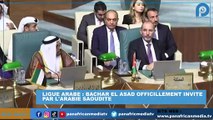 LIGUE ARABE BACHAR AL ASSAD OFFICIELLEMENT INVITE EN ARABIE SAOUDITE