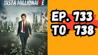 Insta millionaire Episode 733 to 738 || Lucky ki story episode733 to 738