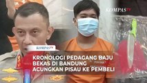 Kronologi Pedagang Baju Bekas Gedebage Ancam Pembeli dengan Pisau