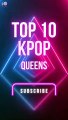 Reigning Supreme: The Top 10 K-Pop Queens of the Industry #shorts  #top10 #viral #2023 #kpop #reels #foryou #foryoupage #blackpink #bts
