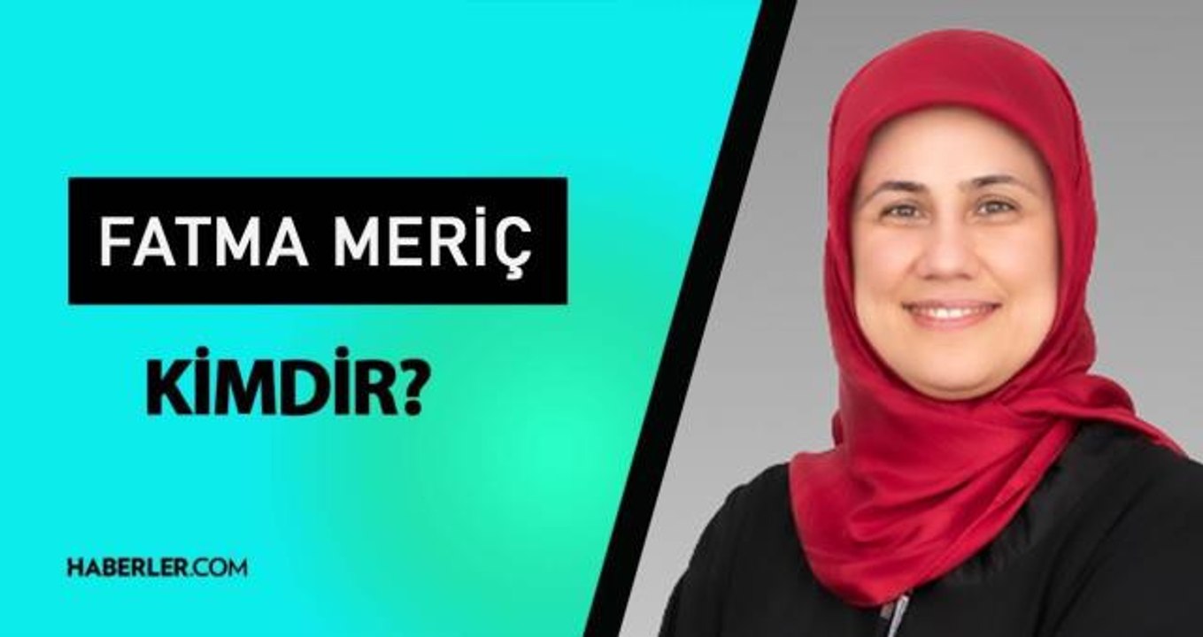 Fatma Meriç Yılmaz kimdir? Fatma Meriç Yılmaz kaç yaşında, mesleği ne? Fatma Meriç Yılmaz hayatı ve biyografisi!