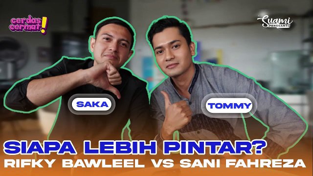 RIFKY BALWEEL LEBIH PINTAR DARI SANI FAHREZA DI CERDAS CERMAT - CAST SUAMI PENGGANTI