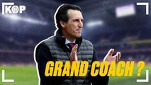  Unai Emery est-il un grand entraîneur ?