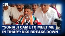 DK Sivakumar Tears Up After Victory, Recalls His Promise To Sonia Gandhi During Her Tihar Visit