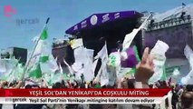 Yeşil Sol Parti’den Yenikapı’da coşkulu final mitingi | Haber: Ezgi YILDIZ- Osman ÇAKLI