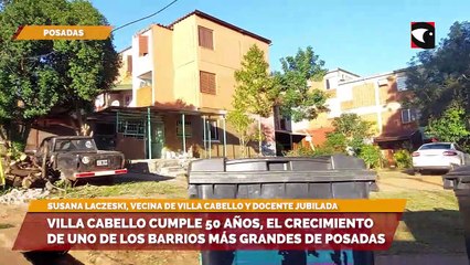 Villa Cabello cumple 50 años, el crecimiento de uno de los barrios más grandes de Posadas