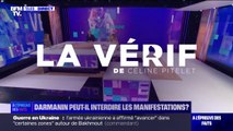 LA VÉRIF' - Gérald Darmanin peut-il interdire toutes les manifestations d’ultradroite?