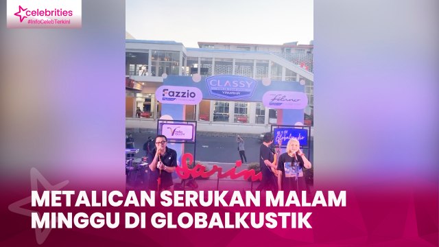 Metalican Serukan Malam Minggu di Globalkustik