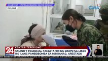 Umano'y financial facilitator ng grupo sa likod ng ilang pambobomba sa Mindanao, arestado | 24 Oras Weekend