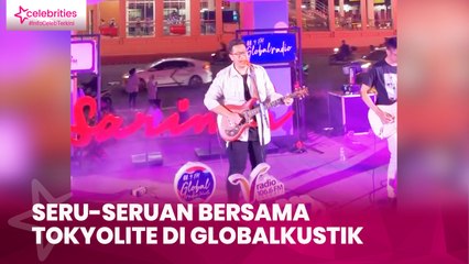 Seru-seruan Bersama Tokyolite di Globalkustik