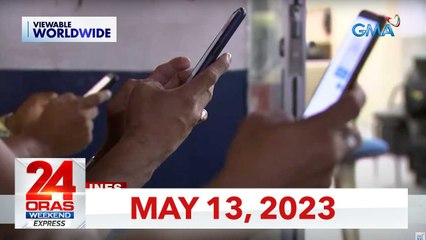 24 Oras Weekend Express: May 13, 2023 [HD]