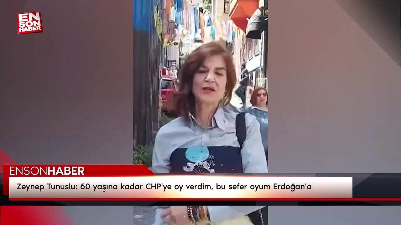 Zeynep Tunuslu: 60 yaşına kadar CHP'ye oy verdim, bu sefer oyum Erdoğan'a