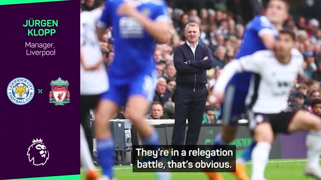 Klopp backs Leicester to fight until the end in relegation battle