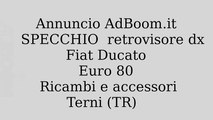 SPECCHIO  retrovisore dx Fiat Ducato