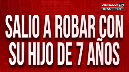 Salió a robar con su hijo de siete años y quedó filmado