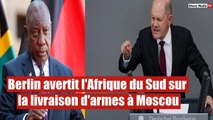 Berlin avertit l'Afrique du Sud sur la livraison d'armes à Moscou