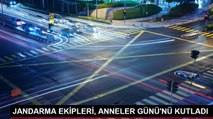 JANDARMA EKİPLERİ, ANNELER GÜNÜ'NÜ KUTLADI