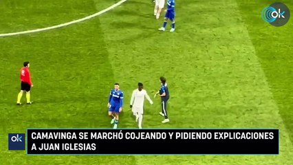 Camavinga se marchó cojeando y pidiendo explicaciones a Juan Iglesias