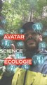 Avatar et la Science : c'est quoi 