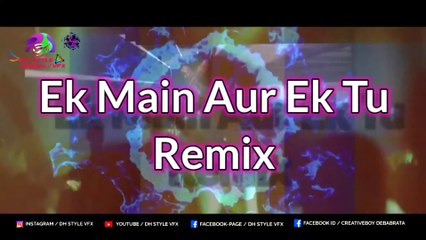 Ek Main Aur Ek Tu Remix | DJ Ud&Jowin X VDJ DH Style