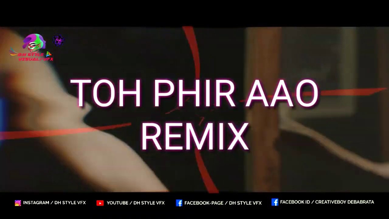 Toh Phir Aao Remix | Awarapan | DJ Nyk & DJ Nds X Blue | VDJ DH Style(720P_HD)