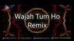 Wajah Tum Ho Remix | Hate Story 3 | DJ Sumit Sharma X VDJ DH Style