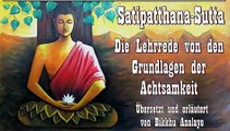 Achtsamkeit 00 Satipatthana Sutta - Die Lehrrede von den Grundlagen der Achtsamkeit - erläutert von Bikkhu Analayo