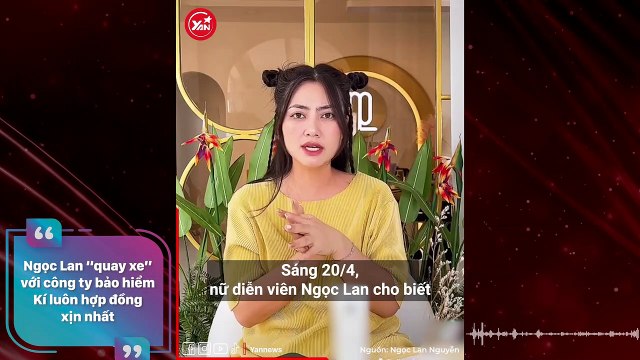 Ngọc Lan “quay xe” với công ty bảo hiểm nhân thọ. Kí luôn hợp đồng xịn nhất. Tuyên bố chưa bao giờ nói sẽ chấm dứt