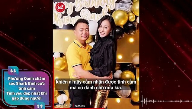 Phương Oanh chăm sóc Shark Bình cực tình cảm. Tình yêu đẹp nhất khi gặp đúng người