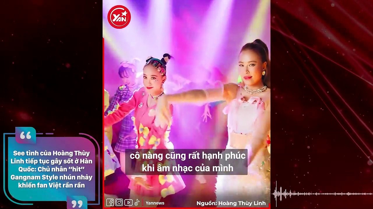 See tình của Hoàng Thùy Linh tiếp tục gây sốt ở Hàn Quốc: Chủ nhân “hit” Gangnam Style nhún nhảy khiến fan Việt rần rần