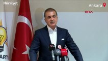 AK Parti Sözcüsü Çelik'ten açıklama